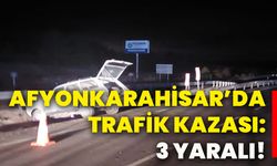 Afyonkarahisar’da trafik kazası: 3 yaralı!