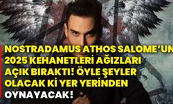 Nostradamus Athos Salome’un 2025 kehanetleri ağızları açık bıraktı! Öyle şeyler olacak ki yer yerinden oynayacak!