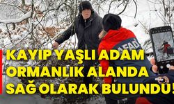 Kayıp yaşlı adam ormanlık alanda sağ olarak bulundu!