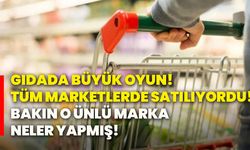 Gıdada büyük oyun! Tüm marketlerde satılıyordu! Bakın o ünlü marka neler yapmış!