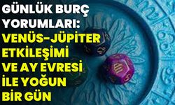 Günlük Burç Yorumları: Venüs-Jüpiter Etkileşimi Ve Ay Evresi İle Yoğun Bir Gün