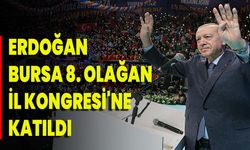 Erdoğan Bursa 8. Olağan İl Kongresi'ne Katıldı