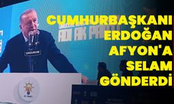 Cumhurbaşkanı Erdoğan Afyonkarahisar'a Selam Gönderdi