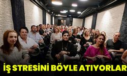 İş Stresini Böyle Atıyorlar