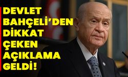 Devlet Bahçeli’den dikkat çeken açıklama geldi!