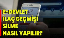 E-Devlet İlaç Geçmişi Silme Nasıl Yapılır?