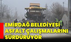 Emirdağ Belediyesi asfalt çalışmalarını sürdürüyor