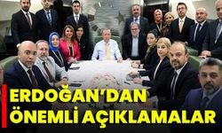 Erdoğan’dan Önemli Açıklamalar