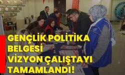 Gençlik Politika Belgesi Vizyon Çalıştayı tamamlandı!