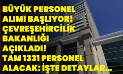 Büyük personel alımı başlıyor! Çevre, Şehircilik Bakanlığı açıkladı! Tam 1331 personel alacak: İşte