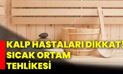 Kalp hastaları dikkat! sıcak ortam tehlikesi