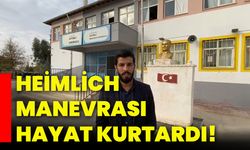 Heimlich manevrası hayat kurtardı!