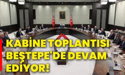 Kabine Toplantısı Beştepe'de devam ediyor!