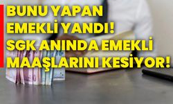 Bunu yapanlar emekli yandı! SGK anında emekli maaşlarını kesiyor!