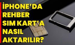 İphone’da Rehber SIM Kart’a Nasıl Aktarılır?