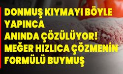 Donmuş kıymayı böyle yapınca anında çözülüyor! Meğer hızlıca çözmenin formülü buymuş