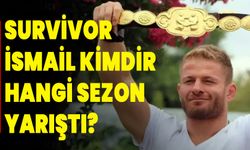 Survivor İsmail Kimdir, Hangi Sezon Yarıştı? İsmail Balaban Kaç Yaşında, Nereli?