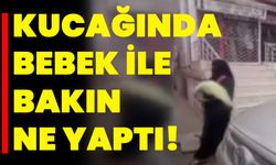 Kucağında Bebek İle Bakın Ne Yaptı!