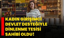 Kadın girişimci devlet desteğiyle dinlenme tesisi sahibi oldu!