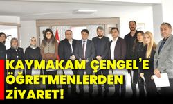 Kaymakam  Çengel’e Öğretmenlerden Ziyaret!