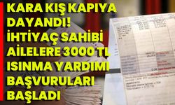 Kara Kış Kapıya Dayandı! İhtiyaç Sahibi Ailelere 3000 TL Isınma Yardımı Başvuruları Başladı