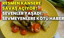 Resmen kansere savaş açıyor! Sevenler yaşadı, sevmeyenlere kötü haber!