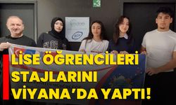 Lise öğrencileri stajlarını Viyana’da yaptı!