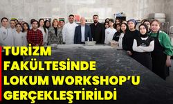 Turizm Fakültesinde Lokum Workshop’u Gerçekleştirildi