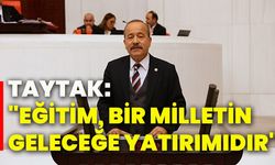 Taytak: "Eğitim, bir milletin geleceğe yatırımıdır"