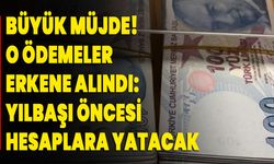 Büyük müjde! O ödemeler erkene alındı: Yılbaşı öncesi hesaplara yatacak