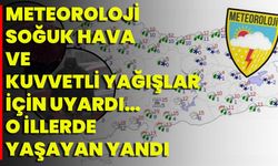 Meteoroloji Soğuk Hava Ve Kuvvetli Yağışlar İçin Uyardı… O İllerde Yaşayan Yandı