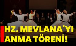 Kütahya'da Hz. Mevlana'yı anma töreni!