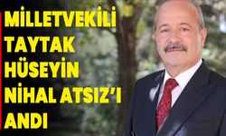 Milletvekili Taytak, Hüseyin Nihal Atsız’ı Andı