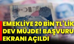 Emekliye 20 bin tl’lik dev müjde! Başvuru ekranı açıldı