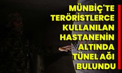 Münbiç'te Teröristlerce Kullanılan Hastanenin Altında Tünel Ağı Bulundu