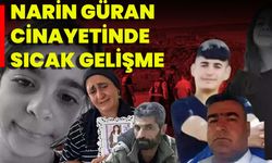 Narin Güran Cinayetinde Sıcak Gelişme