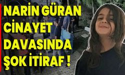 Narin Güran Cinayet Davasında Şok İtiraf