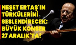 AKSAM, Neşet Ertaş'ın Türkülerini Seslendirecek: Büyük Konser 27 Aralık'ta!