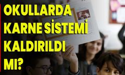 Okullarda Karne Sistemi Kaldırıldı Mı?