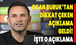 Okan Buruk’tan Dikkat Çeken Açıklama Geldi! İşte O Açıklama