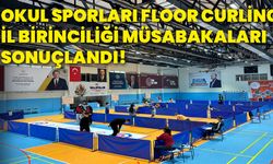 Okul Sporları Floor Curling İl Birinciliği Müsabakaları sonuçlandı!