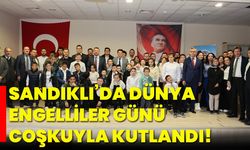 Sandıklı’da Dünya Engelliler Günü coşkuyla kutlandı!