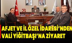 AFJET ve İl Özel İdaresi’nden Vali Yiğitbaşı’na Ziyaret