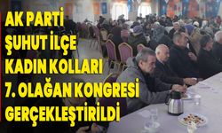 AK Parti Şuhut İlçe Kadın Kolları 7. Olağan Kongresi Gerçekleştirildi