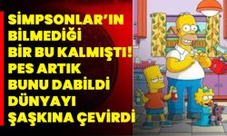 Simpsonlar’ın bilmediği bir bu kalmıştı! Pes artık bunu da bildi, dünyayı şaşkına çevirdi