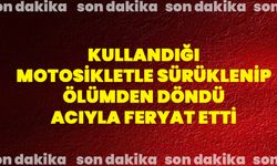 Kullandığı Motosikletle Sürüklenip Ölümden Döndü, Acıyla Feryat Etti