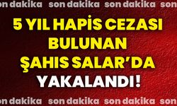 5 yıl hapis cezası bulunan şahıs Salar’da yakalandı!