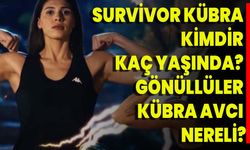 Survivor Kübra Kimdir, Kaç Yaşında? Gönüllüler Kübra Avcı Nereli?