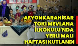 Afyonkarahisar Toki Mevlana İlkokulu'nda Yerli Malı Haftası Kutlandı