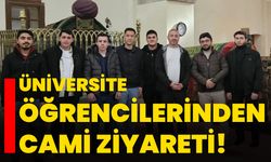 Üniversite öğrencilerinden cami ziyareti!